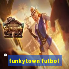 funkytown futbol